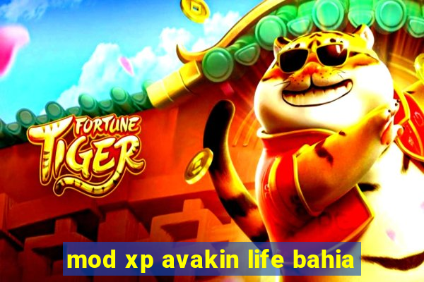 mod xp avakin life bahia